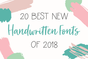 20 Best Handwritten Fonts of 2018