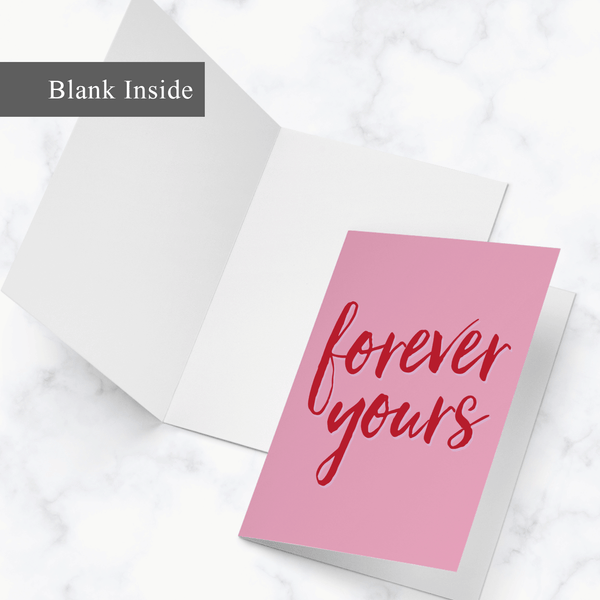 Forever Yours Valentine's Day Greeting Card - Blank White on the Inside
