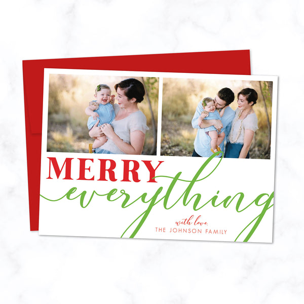 Merry Everything Holiday / Christmas Family Photo Card with Two Photos and Modern Typography with Red Envelope Included