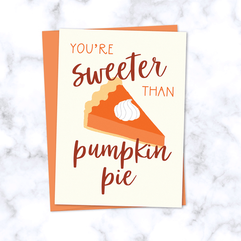 Sweeter than Pumpkin Pie Greeting Card - Front - with Orange Envelope