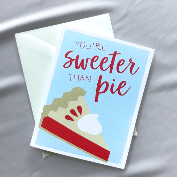 Sweeter than Pie Greeting Card with Illustrated Slice of Pie over Light Blue Background - A2 Folded Blank Card with Cream Envelope
