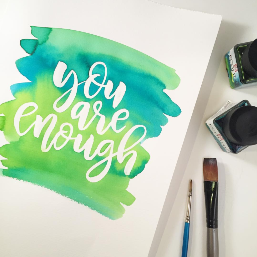 You Are Enough_Lettering with Masking Fluid by LissLetters